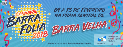 Barra Velha -Cronograma do Trio #CARNAVAL BARRA FOLIA 2018 -Sexta - Feira 09/02 >20:00- DJ Tilico >Esquenta dos Blocos >22:30- Banda Tropial Band >Sentido Canoas/Candeias   