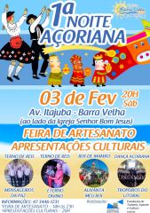 Barra Velha Evento contar com feira de artesanato e diversas apresentaes culturais A Fundação de Turismo, Esporte e Cultura promove no dia 3 de fevereiro, a 1ª Noite Açoriana, a partir das 20h, na Avenida Itajuba, ao...